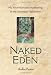 Naked in Eden: My Adventure and Awakening in the Australian Rainforest