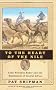 To the Heart of the Nile: Lady Florence Baker and the Exploration of Central Africa