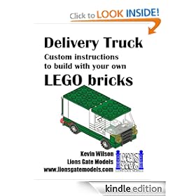Delivery Van: Custom instructions to build with your own LEGO bricks (Lions Gate Models Custom LEGO Instructions)