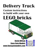 Delivery Van: Custom instructions to build with your own LEGO bricks (Lions Gate Models Custom LEGO Instructions)