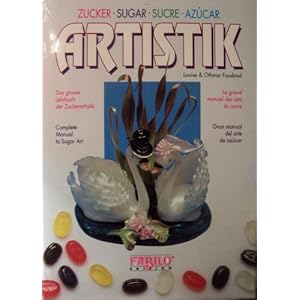 Complete Manual of Sugar Art - Louise Fassbind