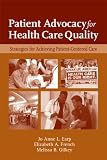Patient Advocacy for Health Care Quality: Strategies for Achieving Patient-Centered Care