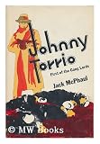 Johnny Torrio; First of the Gang Lords [By] Jack McPhaul