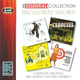 Broadway Shows: (Oklahoma! / Carousel / The King & I / Annie Get Your Gun) The Essential Collection (Digitally Remastered)