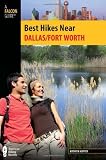 Best Hikes Near Dallas/Fort Worth (Best Hikes Near Series)