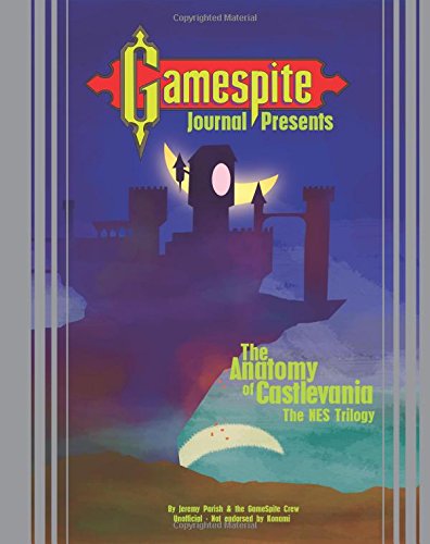 the anatomy of castlevania the nes trilogy an analysis of three 8 bit video game classics unofficial and unauthorized
