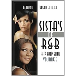 Sistas Of R&B Hip Hop Soul Vol. 3: Rihanna & Queen Latifah