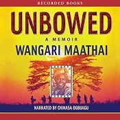 Unbowed: A Memoir | [Wangari Maathai]