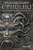 The Strange Sound of Cthulhu: Music Inspired by the Writings of H. P. Lovecraft
