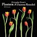 Flowers: A Universe Revealed 2013 Wall Calendar