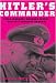 Hitler's Commander: Field Marshal Walther Model--Hitler's Favorite General