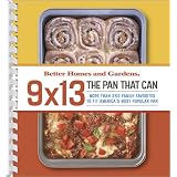 9 x 13: The Pan That Can (Better Homes and Gardens Cooking)
