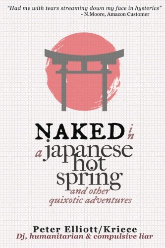 Naked in a Japanese Hot Spring: ...and other misadventures