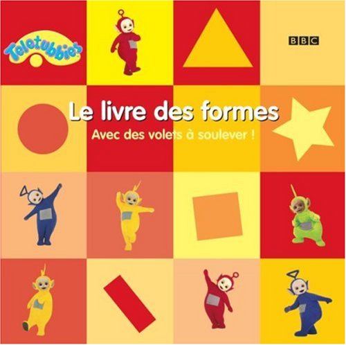 Le livre des formes : Avec des volets à soulever !