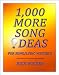 1,000 More Song Ideas for Song/Lyric Writer's