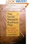The Social Network Business Plan: 18 Strategies That Will Create Great Wealth