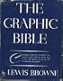 The Graphic Bible: From Genesis to Revelation in Animated Maps & Charts
