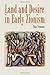 Land and Desire in Early Zionism (The Schusterman Series in Israel Studies)