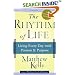 The Rhythm of Life: Living Every Day with Passion and Purpose
