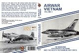 AirWar Vietnam Volume 2- 100 Missions Over North Vietnam And The South Vietnamese Air Force