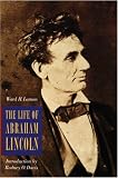 The Life of Abraham Lincoln; from His Birth to His Inauguration as President