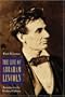 The Life of Abraham Lincoln; from His Birth to His Inauguration as President