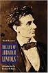 The Life of Abraham Lincoln; from His Birth to His Inauguration as President