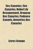 Iles Canaries: Les Canaries, Robert de Bracquemont, Drapeau Des Canaries, Podenco Canario, Armoiries Des Canaries