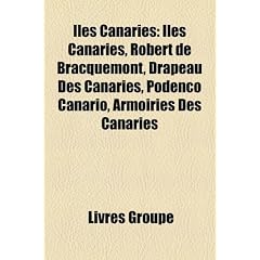 Les Canaries: Les Canaries, Robert de Bracquemont, Drapeau Des Canaries, Podenco Canario, Armoiries Des Canaries