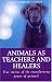 Animals as Healers and Teachers