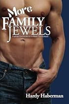 More Family Jewels: Further Explorations in Male Genitorture (Boner Books)