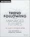 Trend Following with Managed Futures: The Search for Crisis Alpha (Wiley Trading)