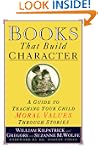 Books That Build Character: A Guide t...