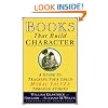 Books That Build Character: A Guide to Teaching Your Child Moral Values Through Stories