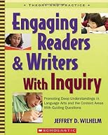 Engaging Readers & Writers with Inquiry: Promoting Deep Understandings in Language Arts and the Content Areas With Guiding Questions (Theory and Practice)