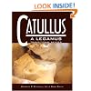 Catullus: A Legamus Transitional Reader (Legamus Transitional Reader Series) (Latin Edition)