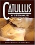Catullus: A Legamus Transitional Reader (Legamus Transitional Reader Series)
