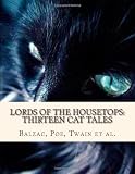 Lords of the Housetops: Thirteen Cat Tales