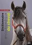 Dictionnaire encyclop�dique du cheval