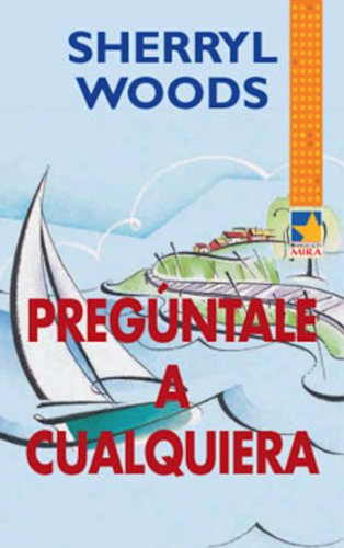 Pregúntale a cualquiera (Mira) (Spanish Edition)