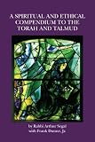 A Spiritual and Ethical Compendium to the Torah and Talmud