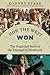 How the West Won: The Neglected Story of the Triumph of Modernity