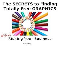 How to Find Totally FREE Graphics & Images Without Risking Your Business-From Free Kindle Books Library Click to Download Free Kindle Book -> How to Find Totally FREE Graphics & Images Without Risking Your Business