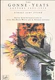 Always your friend : the Gonne - Yeats letters, 1893-1938