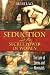 Book Seduction and the Secret Power of Women: The Lure of Sirens and Mermaids