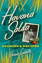 Havana Salsa: Stories and Recipes