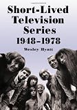 Short-Lived Television Series, 1948-1978: Thirty Years of More Than 1,000 Flops