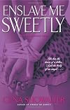 Enslave Me Sweetly