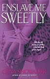 Enslave Me Sweetly