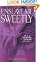 Enslave Me Sweetly (Alien Huntress, Book 2)